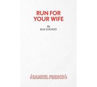 Ray Cooney Run for Your Wife (Tascabile) Acting Edition S.