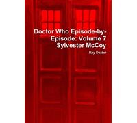 Ray Dexter Doctor Who Episode-by-Episode: Volume 7 Sylvester Mccoy (Tascabile)