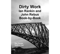 Ray Dexter Nadine C Dirty Work: Ian Rankin and John Rebus Book-by-B (Tascabile)