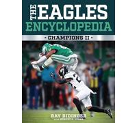 Ray Didinger Robert Lyons The Eagles Encyclopedia (Copertina rigida)