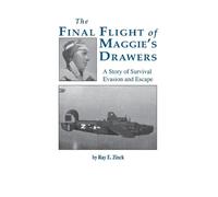 Ray E. Zinck Final Flight of Maggies's Drawer (Copertina rigida)