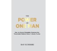 Ray Echebiri The Power of One Man (Tascabile)