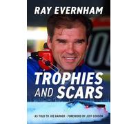 Ray Evernham Joe Garner Trophies and Scars (Copertina rigida)