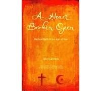 Ray Gaston A Heart Broken Open (Tascabile)