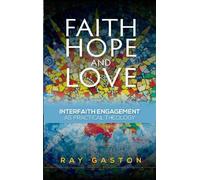 Ray Gaston Faith, Hope and Love (Tascabile)