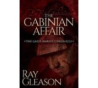 Ray Gleason The Gabinian Affair (Tascabile) Morgan James Fiction