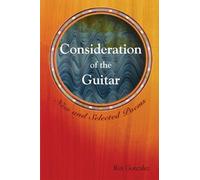 Ray Gonzalez Consideration of the Guitar (Tascabile) American Poets Continuum