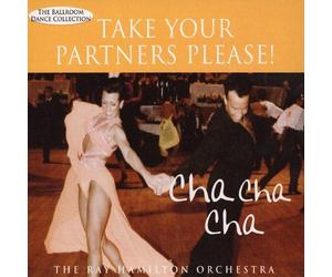 Ray Hamilton Take Your Partners Please - Cha Cha Cha: the Ballroom Dance Co (CD)