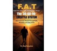 Ray Hampton F.A.T. Faith First. Action Daily. Transformation (Copertina rigida)