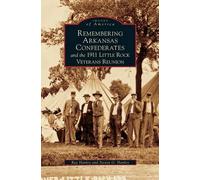 Ray Hanley Stev Remembering Arkansas Confederates and the 191 (Copertina rigida)
