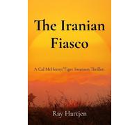 Ray Hartjen The Iranian Fiasco (Tascabile)