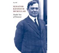 Ray Hill Senator Kenneth McKellar (Copertina rigida)