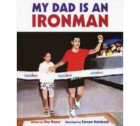 Ray Hoese My Dad Is an Ironman (Copertina rigida)
