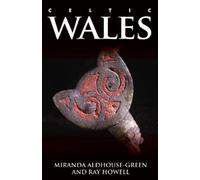 Ray Howell Miranda Aldhouse-Green Celtic Wales (Tascabile)