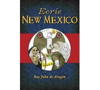 Ray John de Aragón Eerie New Mexico (Tascabile)