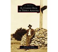 Ray John de Aragón El Camino Real de Tierra Adentro (Tascabile)