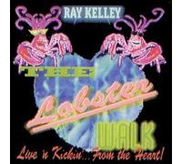 Ray Kelley - The Lobster Walk (UK Import)