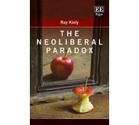 Ray Kiely The Neoliberal Paradox (Copertina rigida)