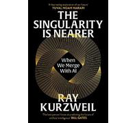 Ray Kurzweil The Singularity is Nearer (Tascabile)