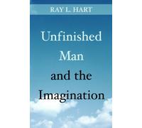 Ray L. Hart Unfinished Man and the Imagination (Tascabile)