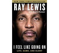 Ray Lewis Daniel Paisner I Feel Like Going on (Tascabile)