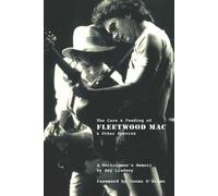 Ray Lindsey The Care and Feeding of Fleetwood Mac and Other Species (Tascabile)