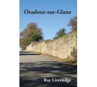 Ray Liversidge Oradour-sur-Glane (Copertina rigida) Ord-Fr_1