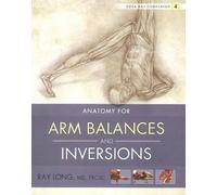 Ray Long Yoga Mat Companion 4: Arm Balances & Inversions (Tascabile)