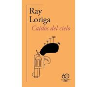 Ray Loriga Caídos del cielo (60 aniversario de Alfaguara) / Fallen f (Tascabile)