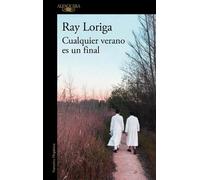 Ray Loriga Cualquier verano es un final / Any Summer Is an Ending (Tascabile)