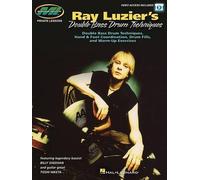Ray Luzier's Double Bass Drum Techniques: Double Bass Drum Techniques, Hand & Foot Coordination, Drum Fills, and Warm-Up Exercises: Private Lessons Series