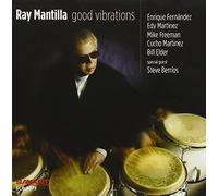 RAY MANTILLA - Good Vibrations by RAY MANTILLA (2006-05-23)