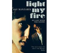 Ray Manzarek Light My Fire - My Life With The Doors (Tascabile)