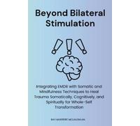 Ray Maritere McLaughlan Beyond Bilateral Stimulation (Tascabile)