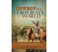 Ray Marxer Cowboy in a Corporate World (Tascabile)