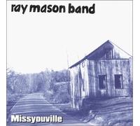 Ray Mason Band - Missyouville