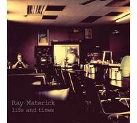 Ray Materick Life and Times (CD) Album
