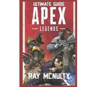 Ray McNulty Mcnulty Ray Ray Mcnulty Apex Legends Ultimate Guide (Tascabile)