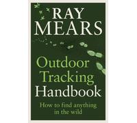 Ray Mears Outdoor Tracking Handbook (Tascabile)