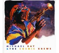 Ray, Michael & Cosmic Krewe - Michael Ray & Cosmic Krewe