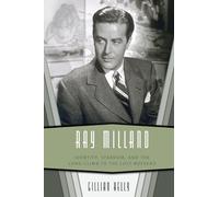 Ray Milland: Identity, Stardom, and the Long Climb to The Lost Weekend