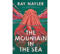 Ray Nayler The Mountain in the Sea (Tascabile)
