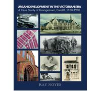 Ray Noyes Urban Development in the Victorian Era (Tascabile)