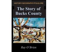 Ray O'Brien The Story of Bucks County (Tascabile)