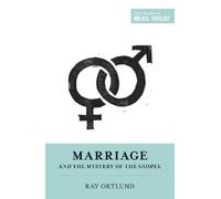 Ray Ortlund Marriage and the Mystery of the Gospel (Tascabile)