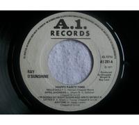 Ray O'Sunshine - RAY O'SUNSHINE Happy Party Time 7" 45