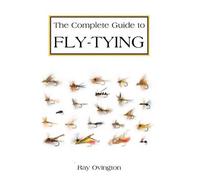 Ray Ovington The Complete Guide To Fly Tying (Tascabile)