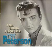 Ray Peterson - Tell Laura I Love Her (CD)