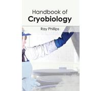 Ray Phillips Handbook of Cryobiology (Copertina rigida)