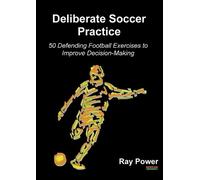 Ray Power Deliberate Soccer Practice (Tascabile) Soccer Coaching